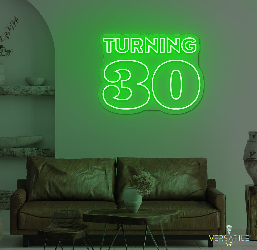 Turning 30 Birthday Neon Sign