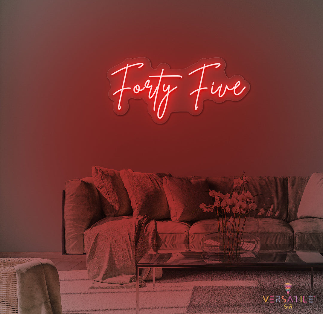 Forty Five Birthday Neon Sign
