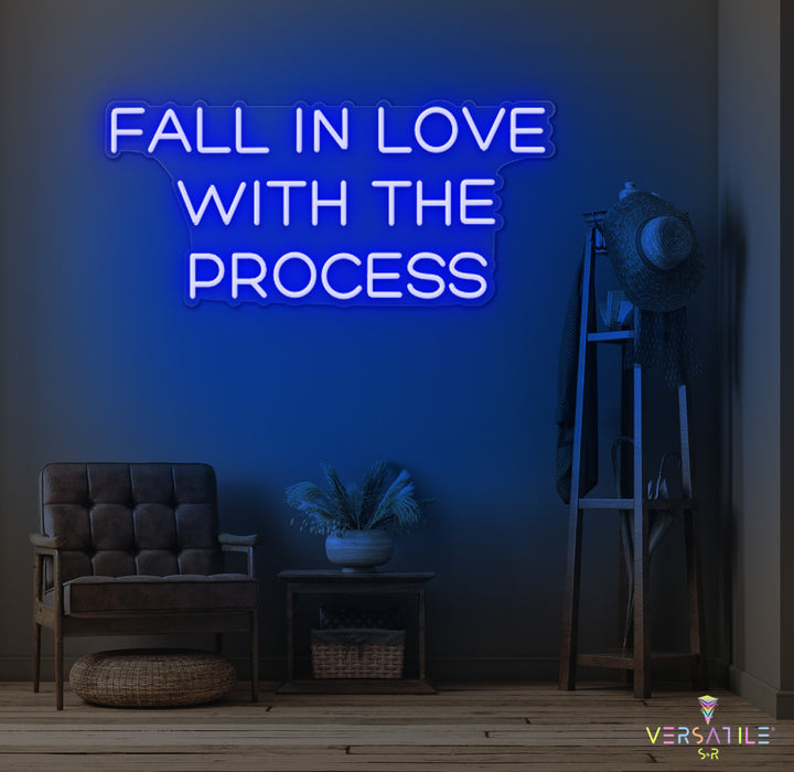 Fall In Love With The Process Neon Sign