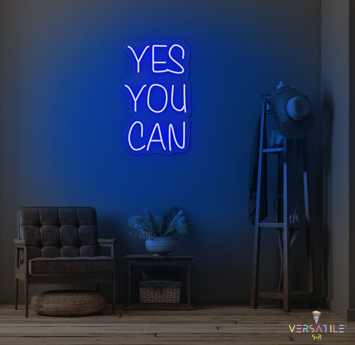 Yes You Can Neon Sign