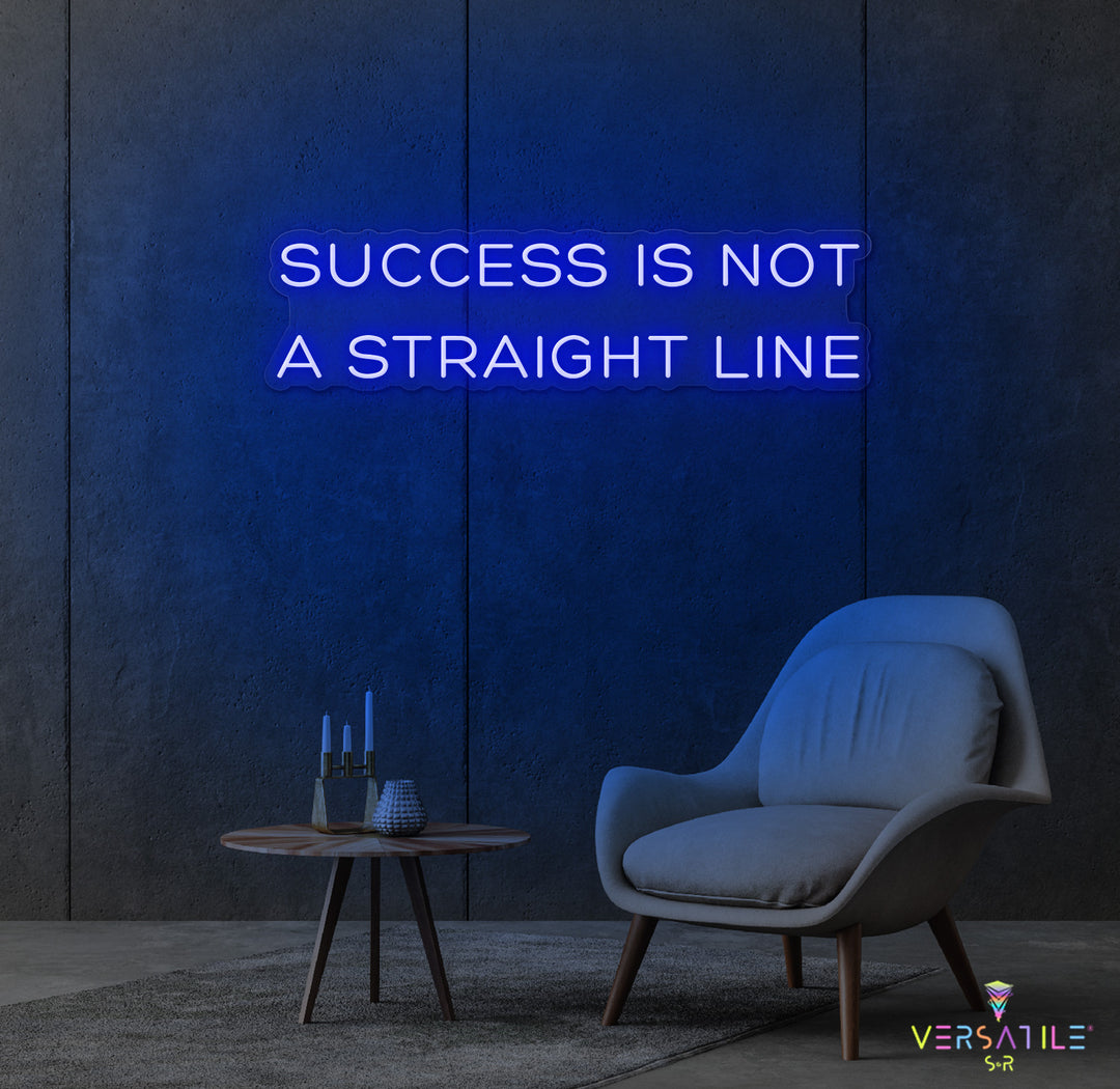 Success Is Not A Straight Line Neon Sign