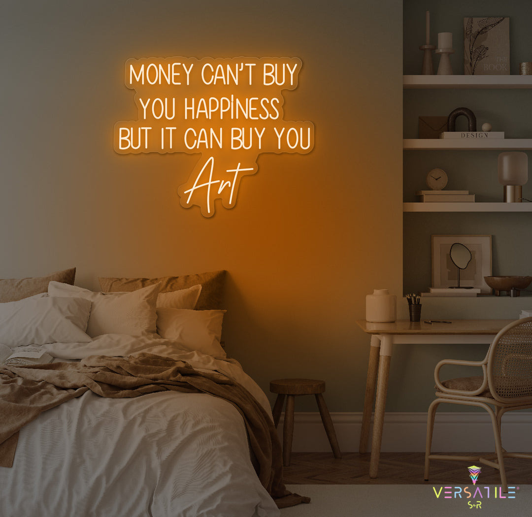 Money Cant Buy Everything, But It Can Buy You Art Neon Sign