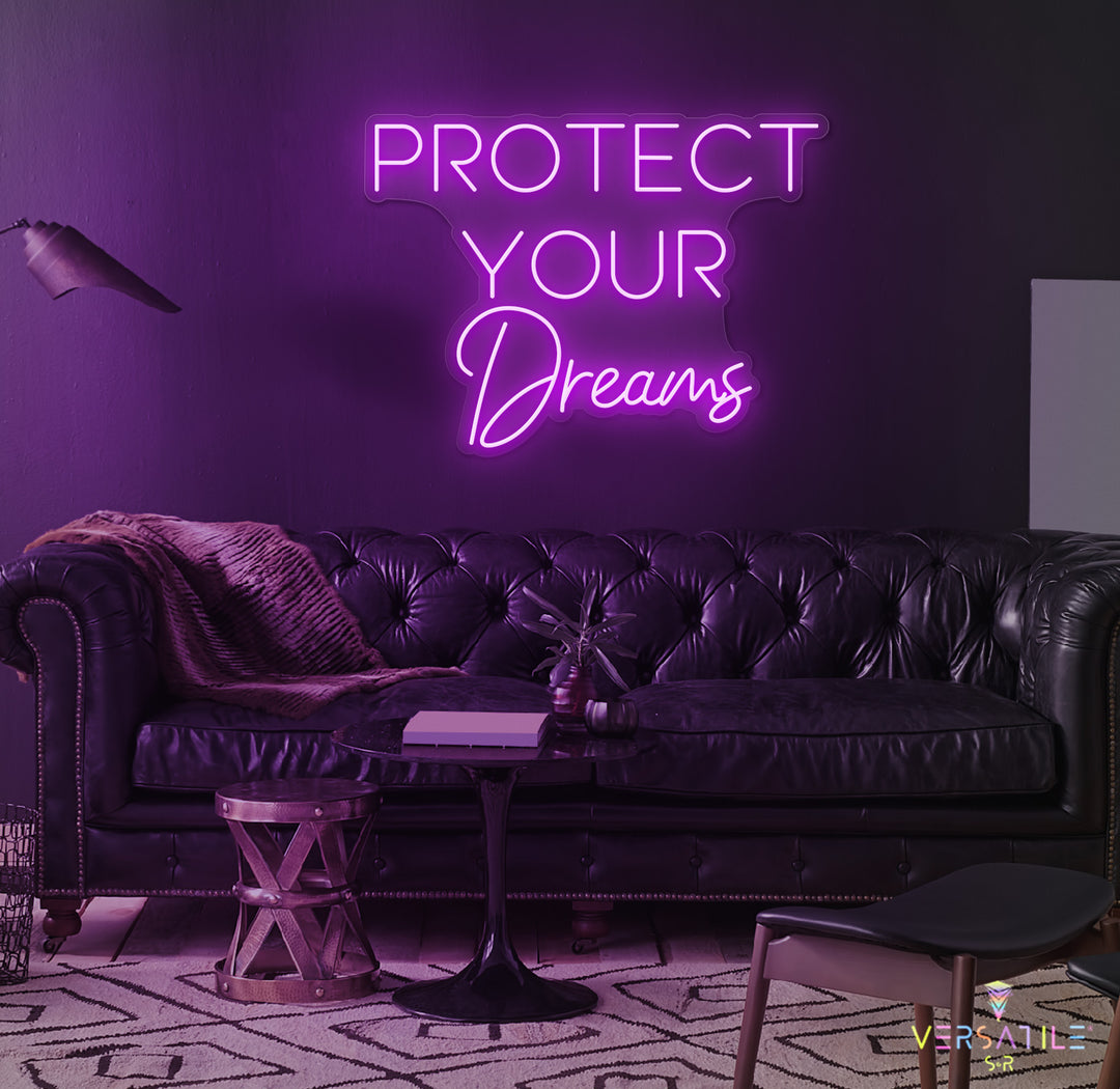 Protect Your Dreams Neon Sign