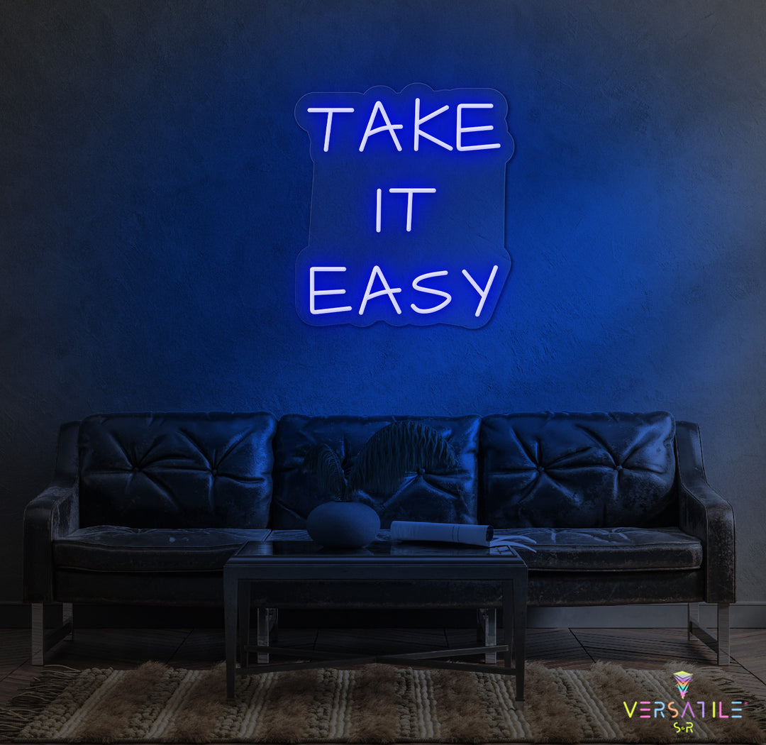 Take It Easy Neon Sign