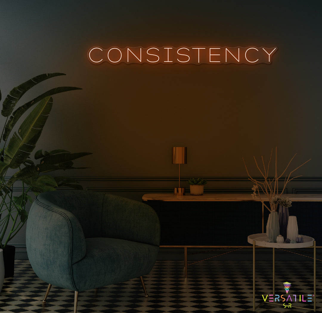 Consistency Neon Sign