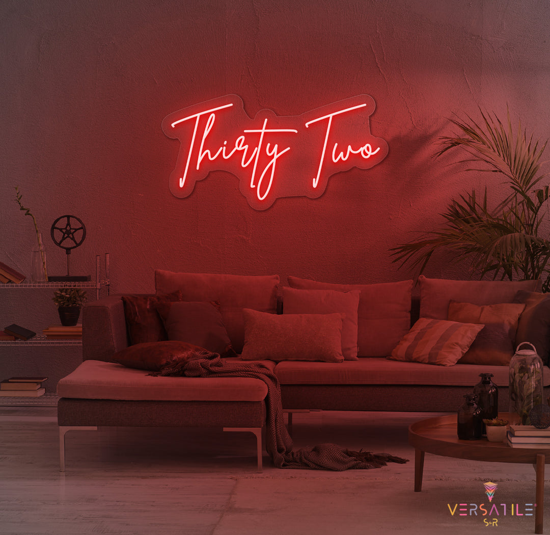 Thirty Two Birthday Neon Sign