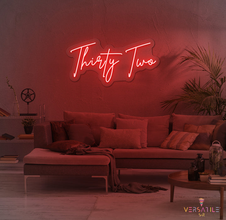 Thirty Two Birthday Neon Sign