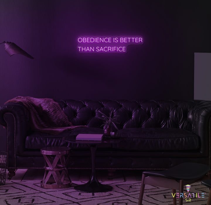 Obedience Is Better Than Sacrifice Neon Sign