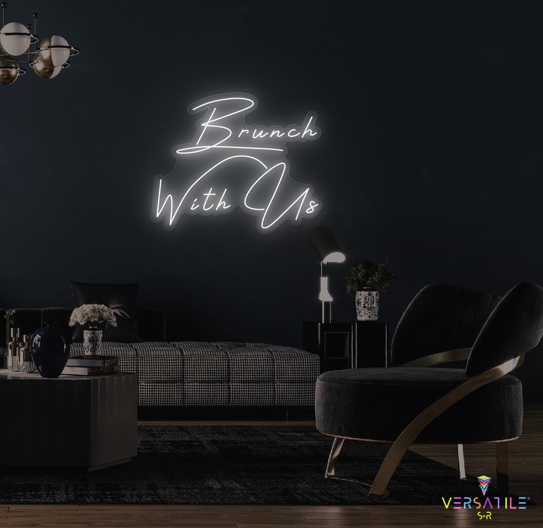 Brunch With Us Neon Sign