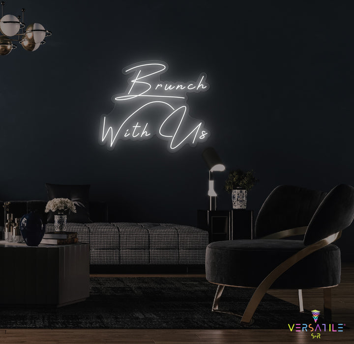Brunch With Us Neon Sign