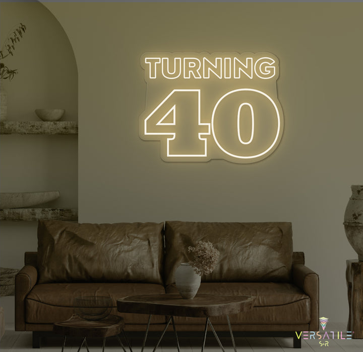 Turning 40 Birthday Neon Sign