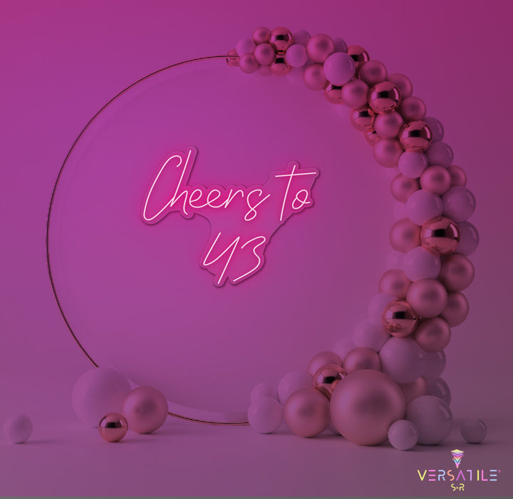 Cheers to 43 Neon Sign