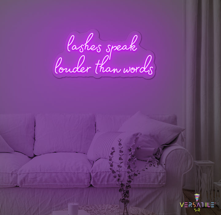 Lashes Speak Louder Than Words Neon Sign