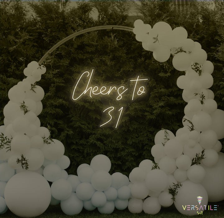 Cheers to 31 Neon Sign