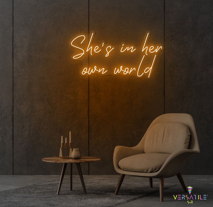 She's In Her Own World Neon Sign