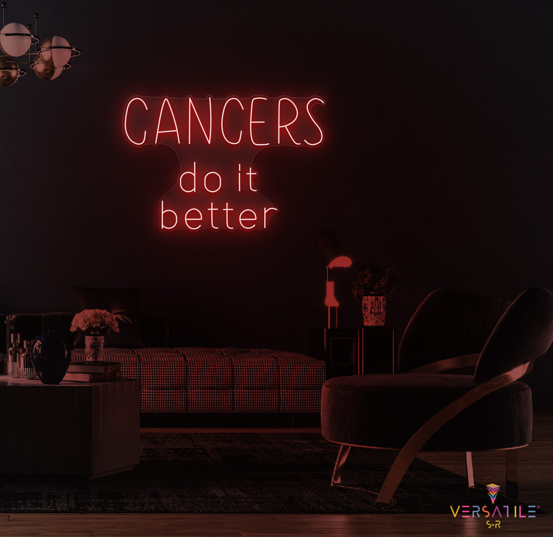 Cancers Do It Better Neon Sign (Words)