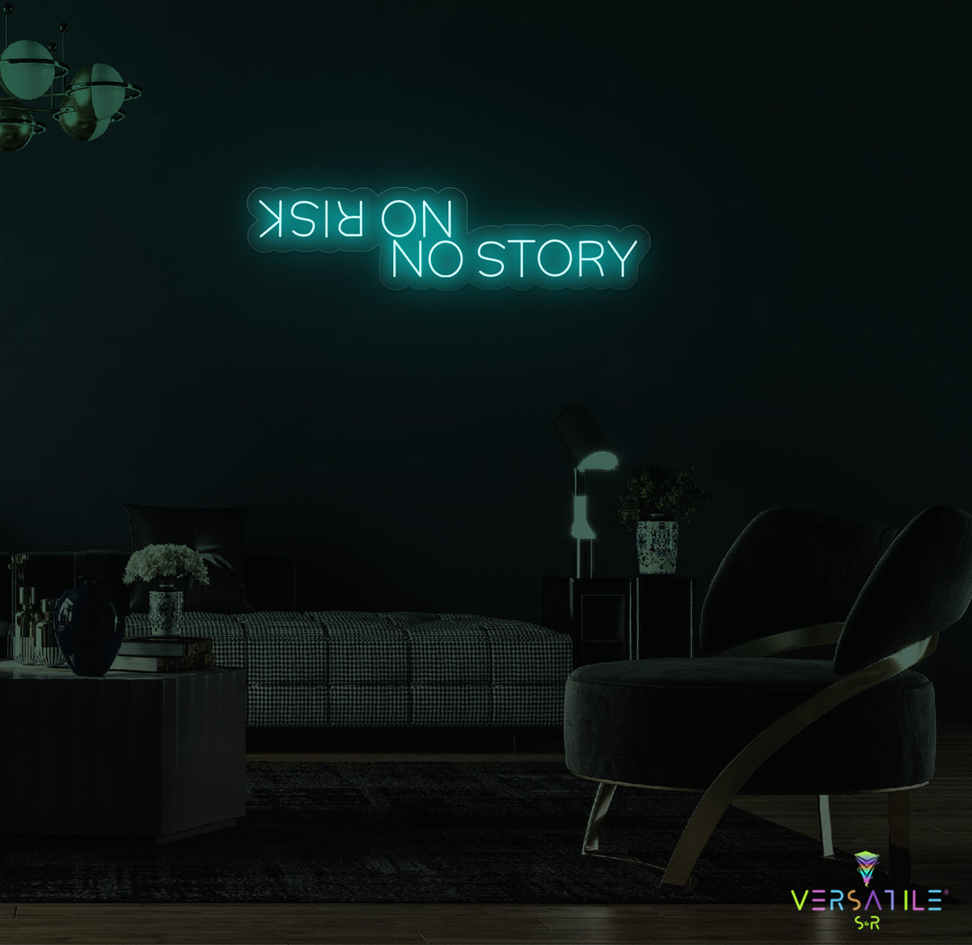 No Risk No Story Neon Sign