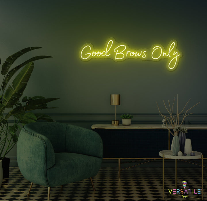 Good Brows Only Neon Sign