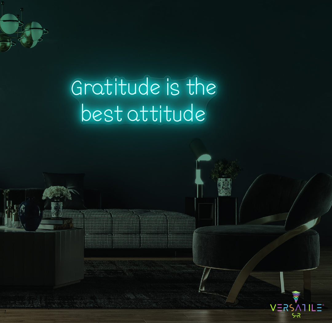 Gratitude Is The Best Attitude Neon Sign