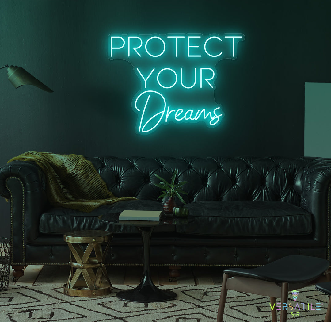 Protect Your Dreams Neon Sign