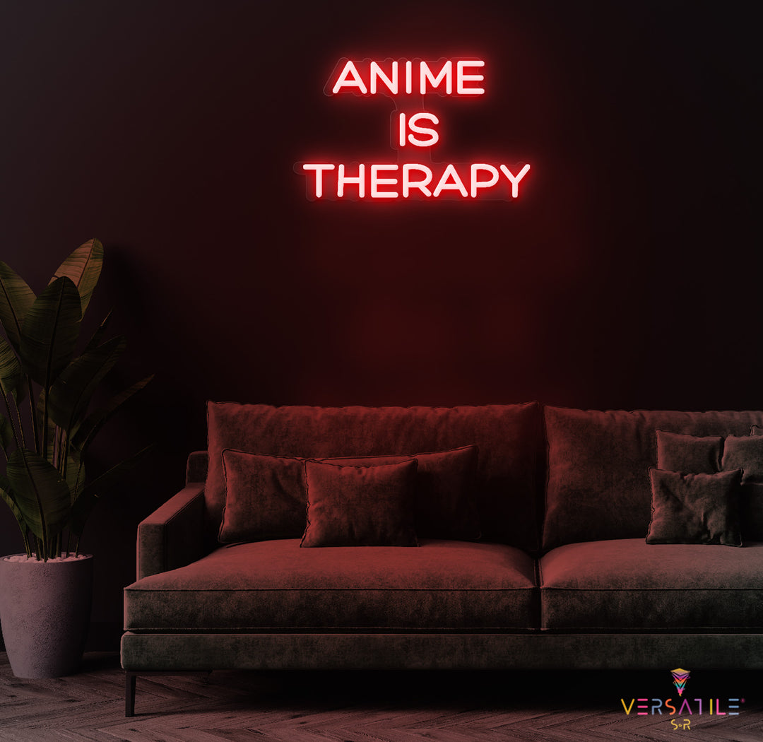 Anime Is Therapy Neon Sign