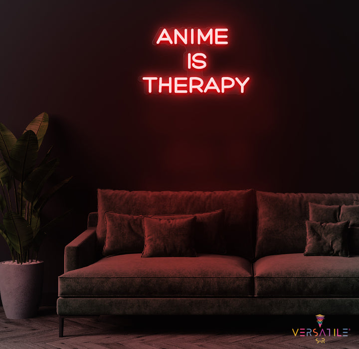 Anime Is Therapy Neon Sign