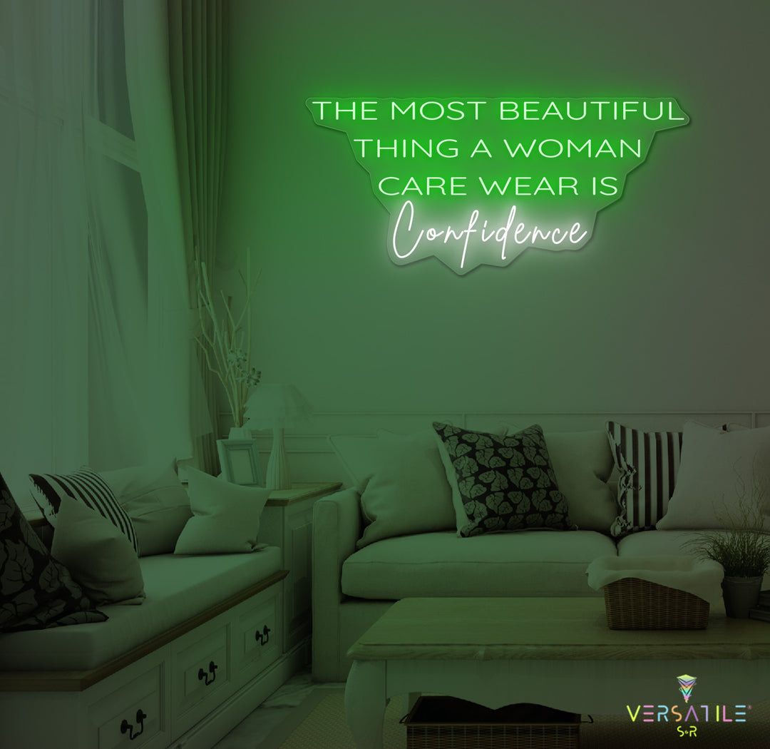 The Most Beautiful Thing A Woman Can Wear Is Confidence Neon Sign