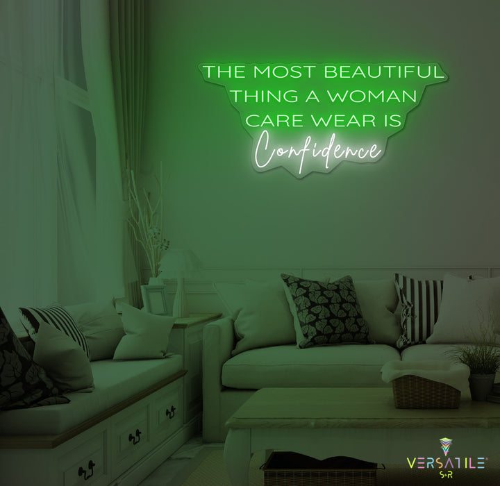 The Most Beautiful Thing A Woman Can Wear Is Confidence Neon Sign