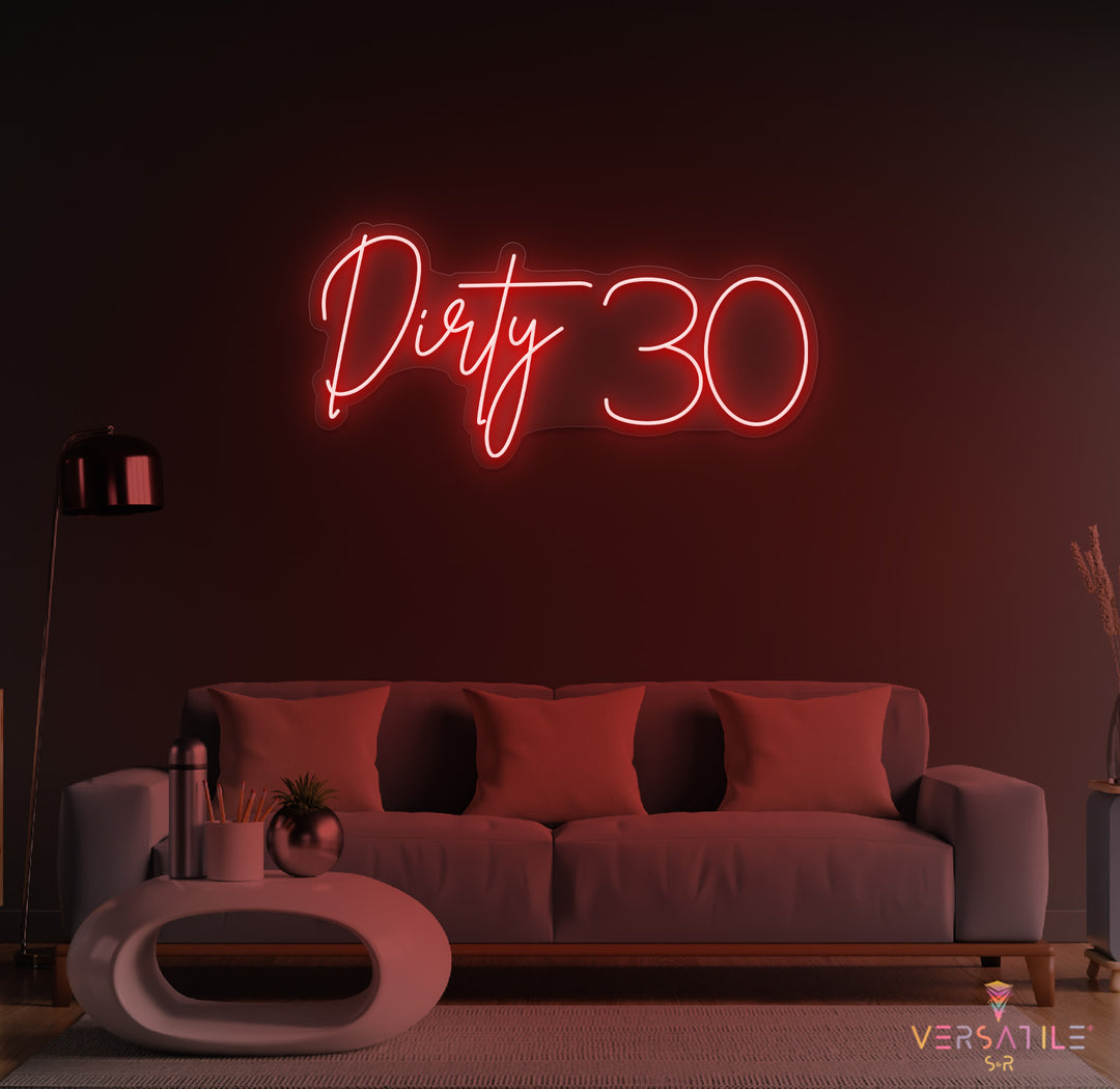 Dirty 30 Birthday Neon Sign