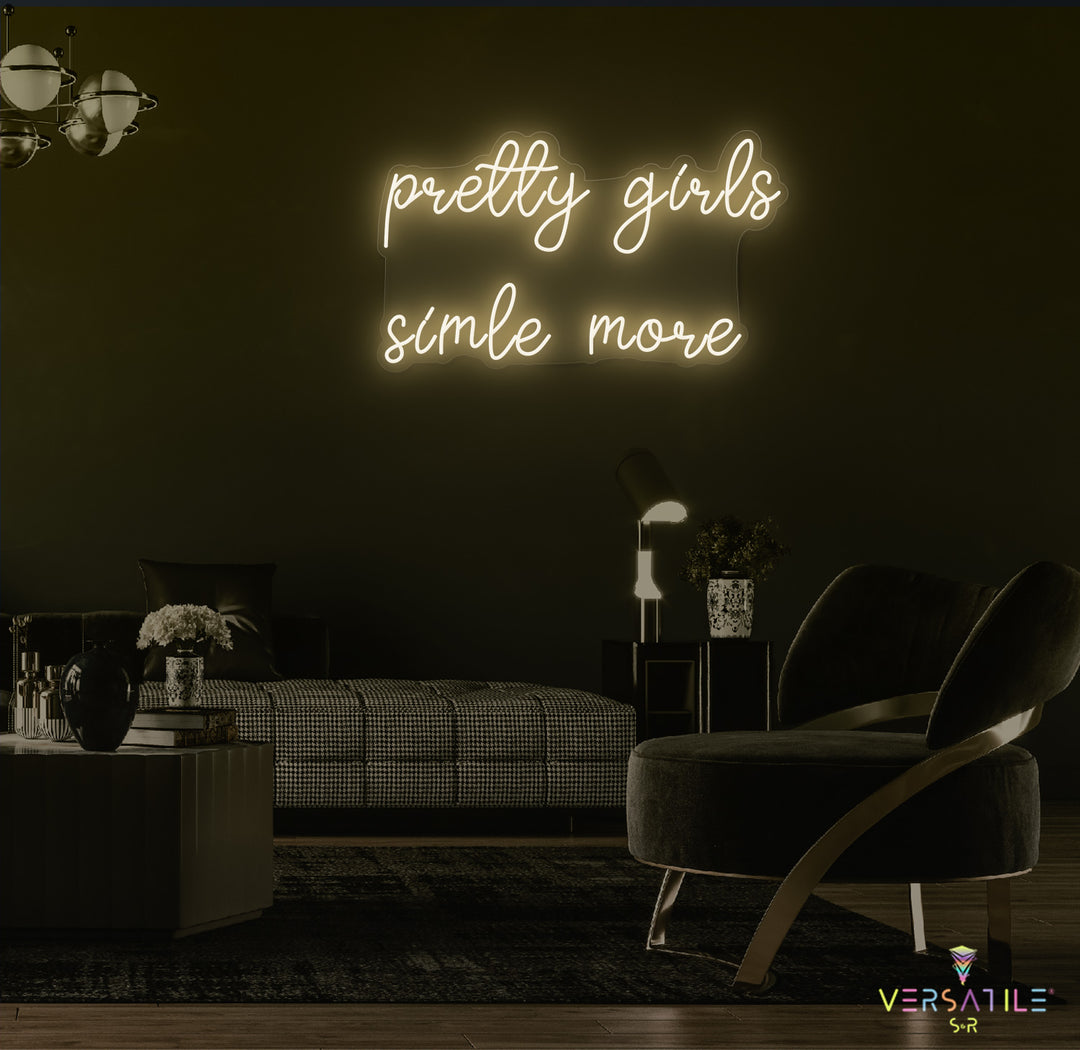 Pretty Girls Smile More Neon Sign