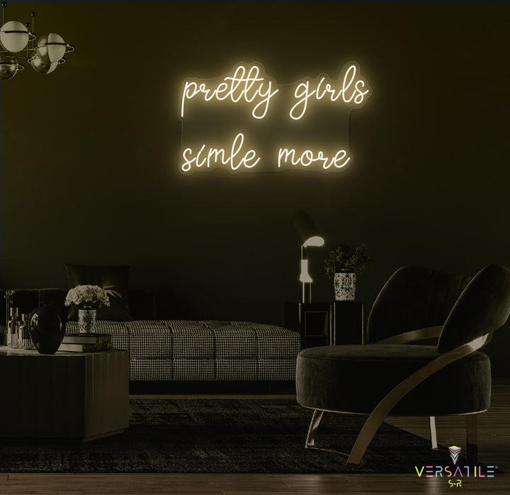 Pretty Girls Smile More Neon Sign