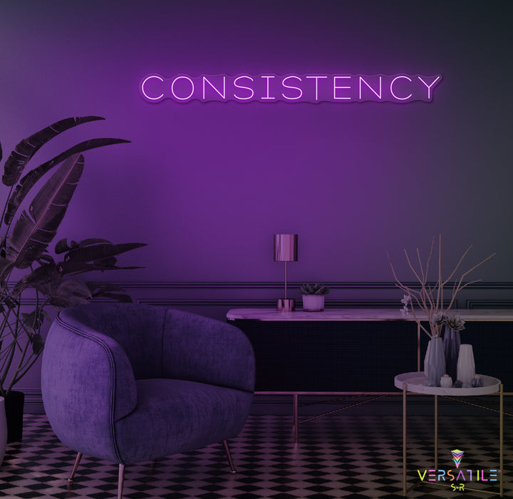 Consistency Neon Sign