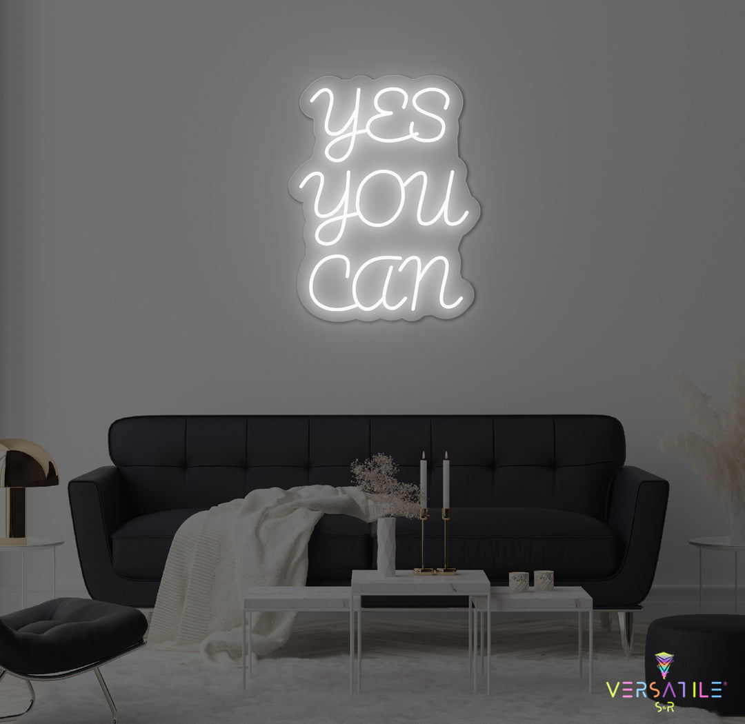 Yes You Can Neon Sign