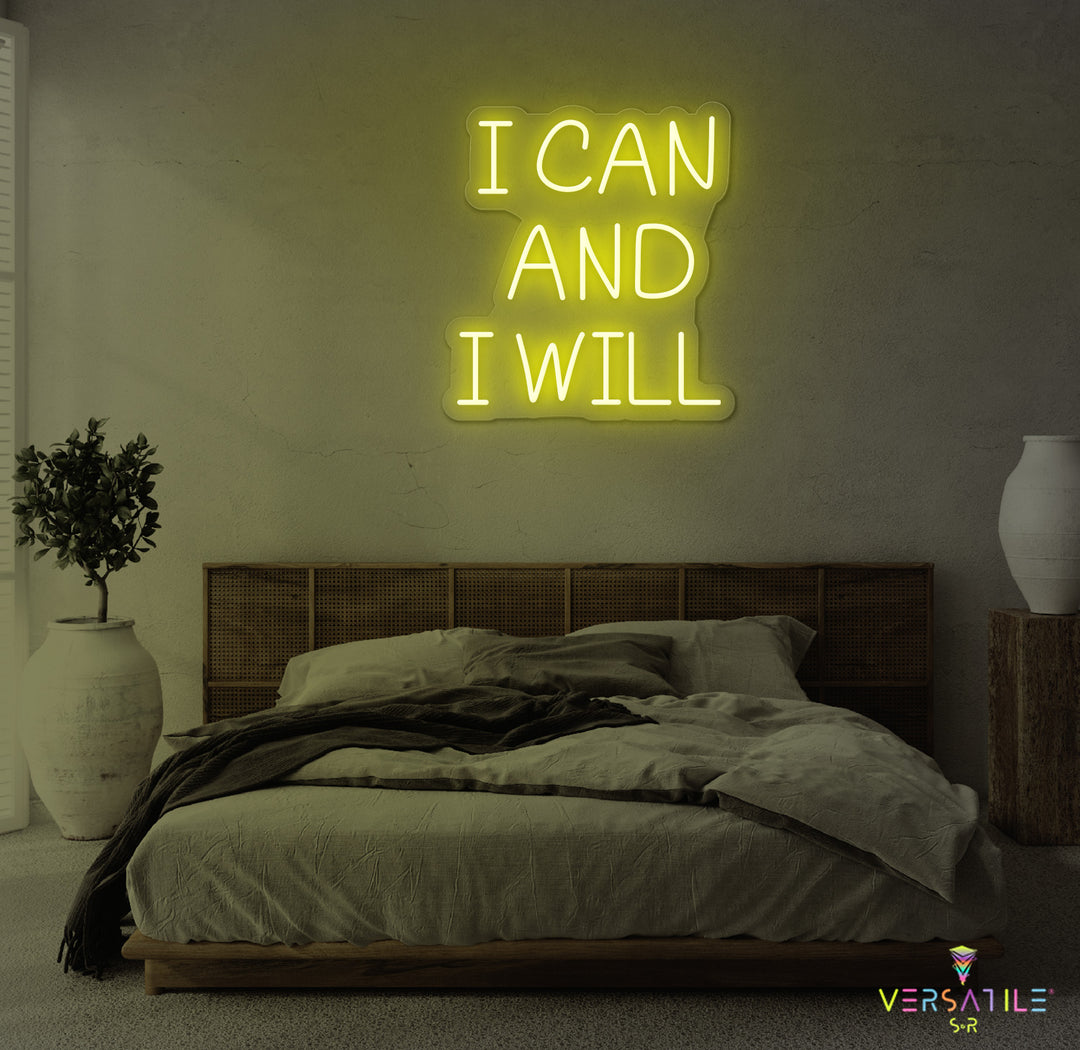 I Can And I Will Neon Sign