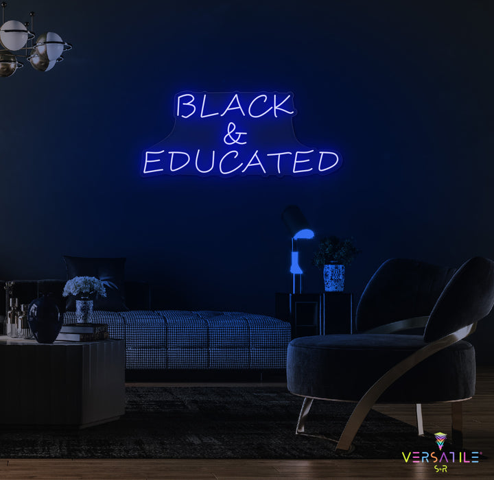 Black & Educated Neon Sign