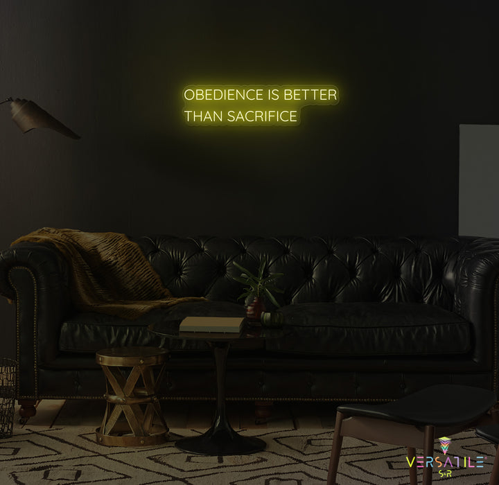 Obedience Is Better Than Sacrifice Neon Sign