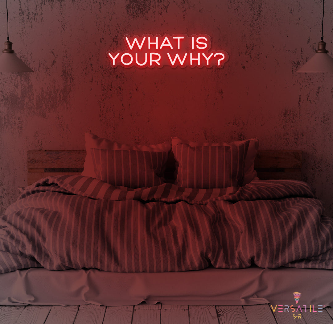 What Is Your Why? Neon Sign