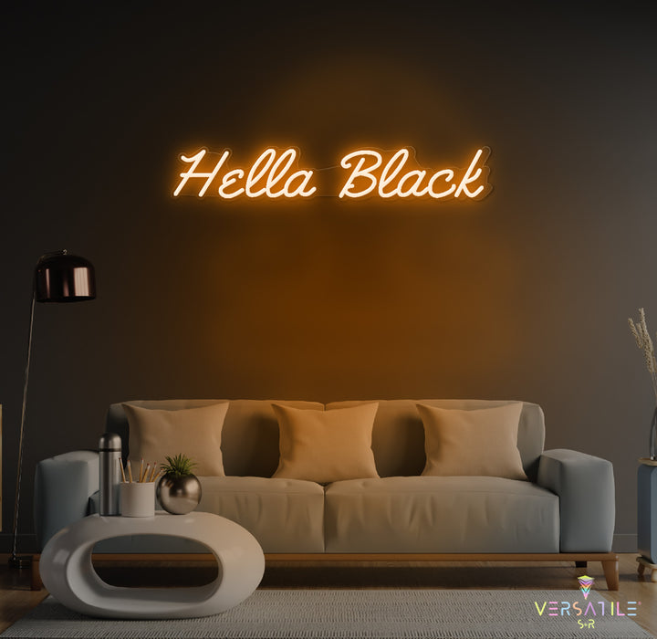 Hella Black Neon Sign