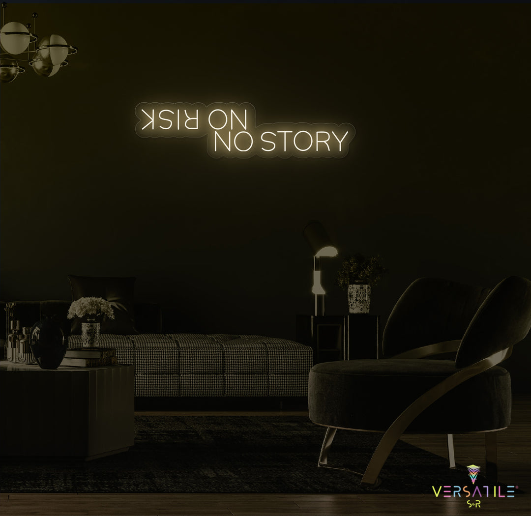 No Risk No Story Neon Sign