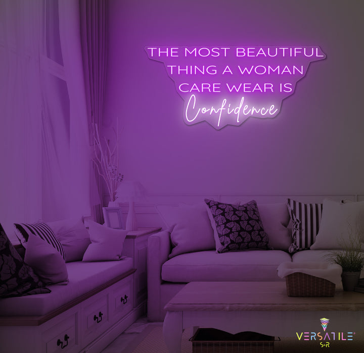 The Most Beautiful Thing A Woman Can Wear Is Confidence Neon Sign