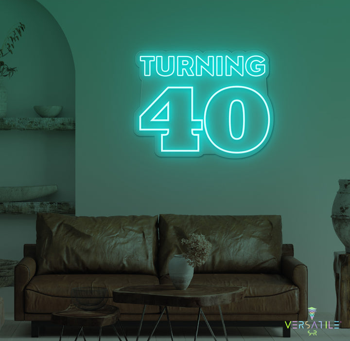 Turning 40 Birthday Neon Sign