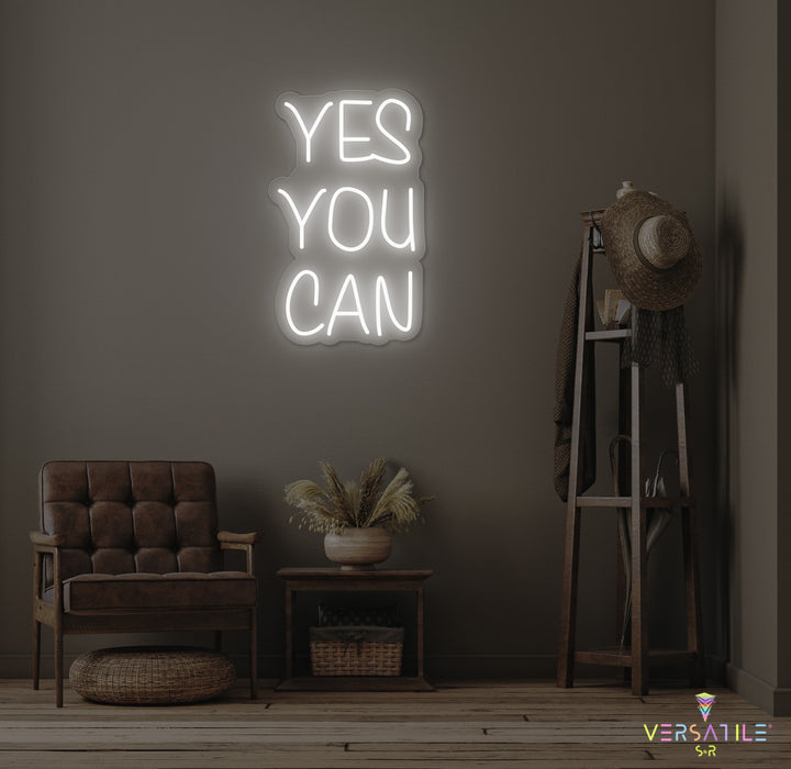 Yes You Can Neon Sign