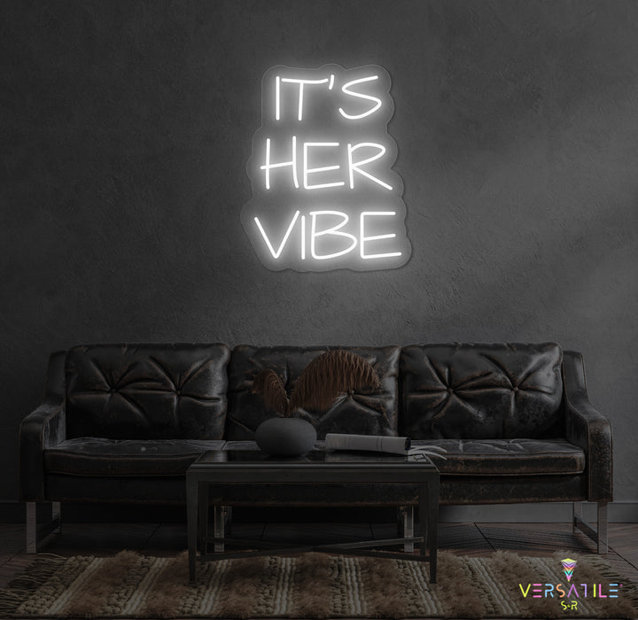 It's Her Vibe Neon Sign