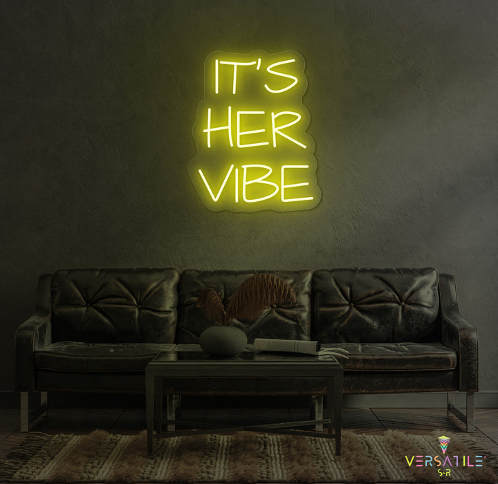It's Her Vibe Neon Sign