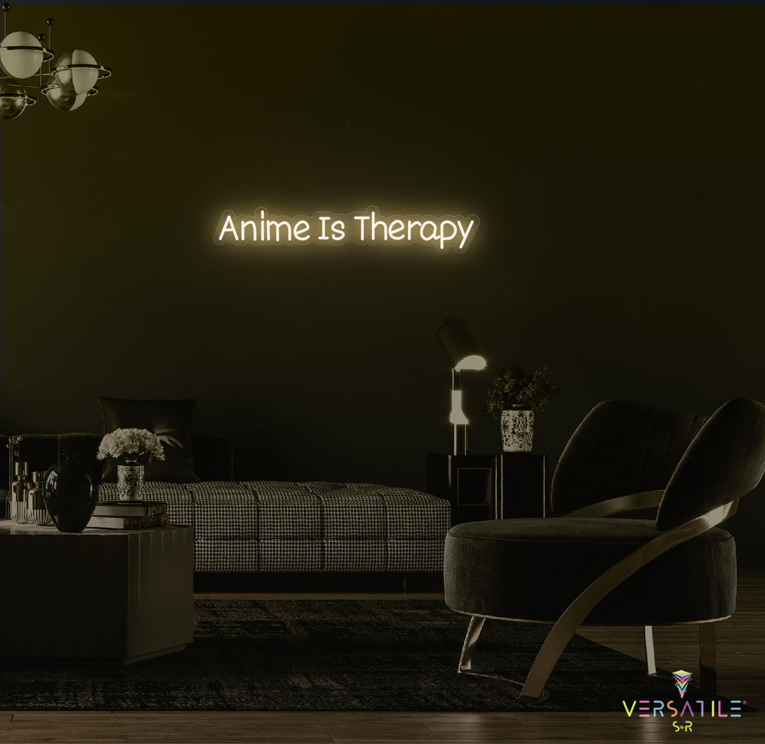 Anime Is Therapy Neon Sign