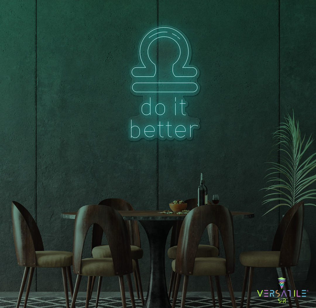 Libras Do It Better Neon Sign