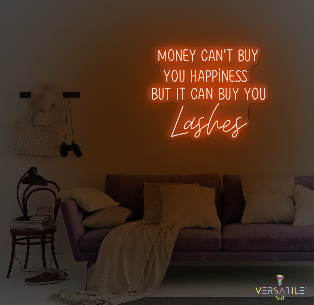 Money Cant Buy Everything, But It Can Buy You Lashes Neon Sign