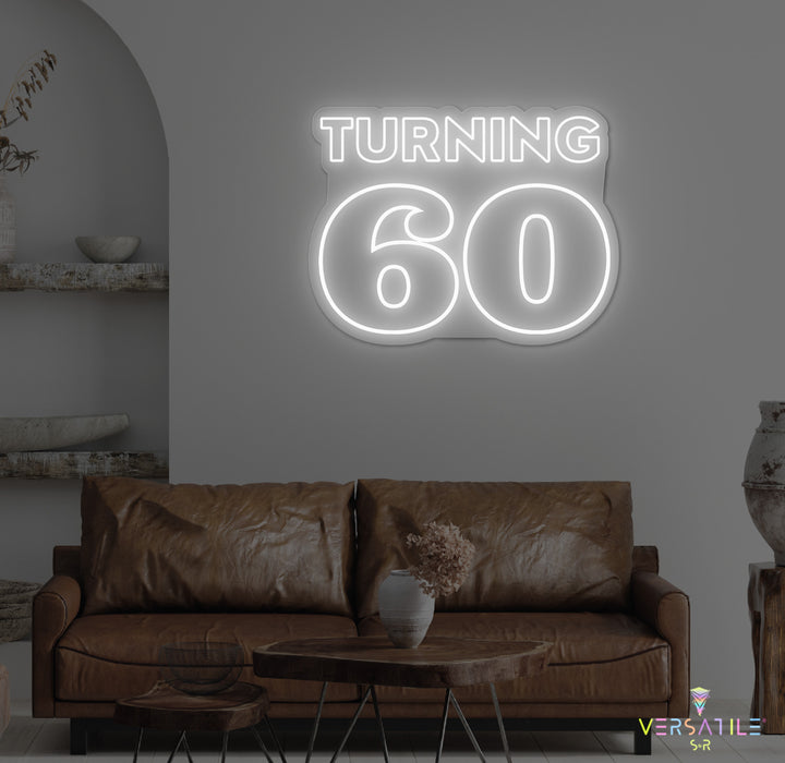 Turning 60 Birthday Neon Sign