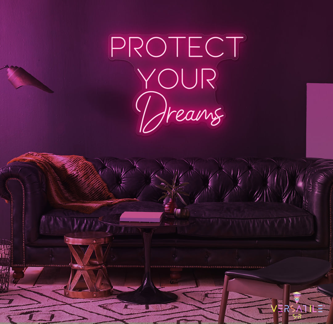 Protect Your Dreams Neon Sign