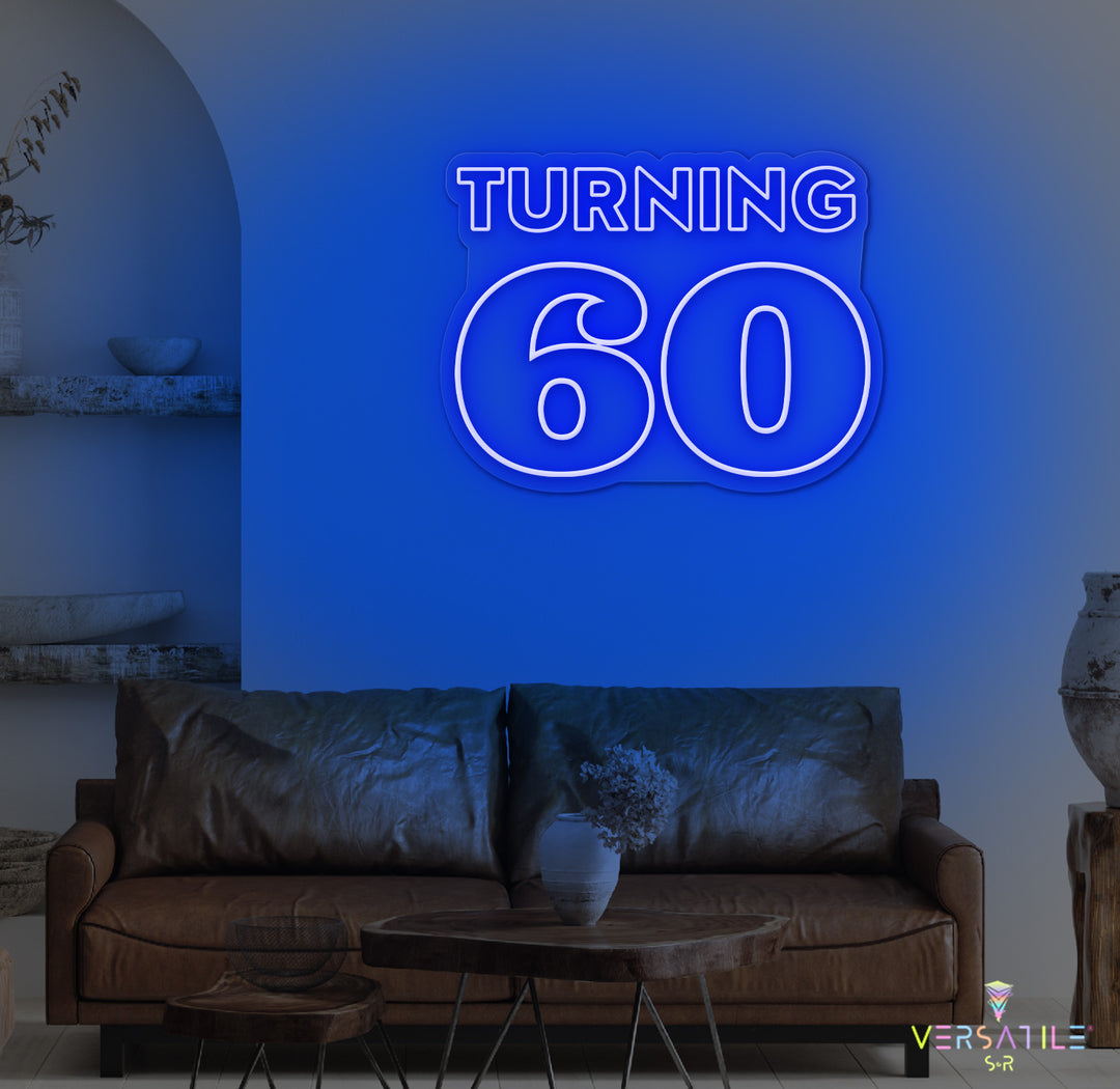 Turning 60 Birthday Neon Sign